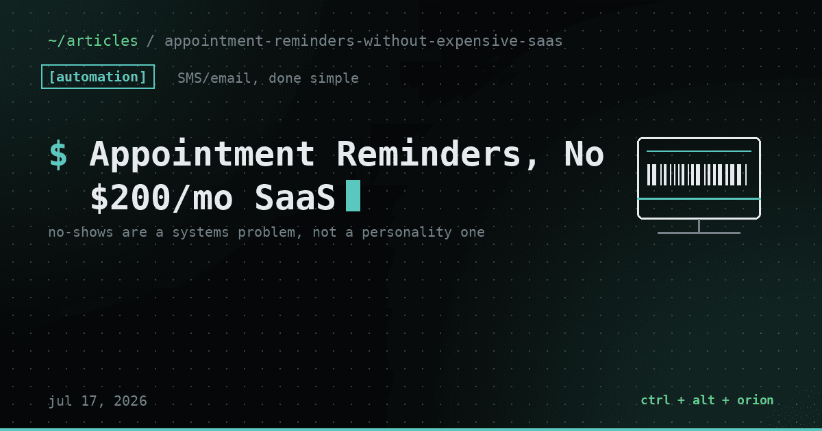 Appointment Reminders Without Renting a $200/mo SaaS — automation