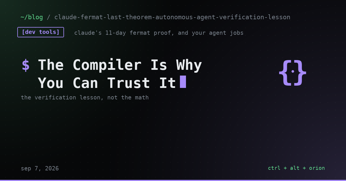 Claude Ran Unsupervised for 11 Days. Here's the One Thing That Made 13 Million Unread Lines Safe to Trust. — ai agents