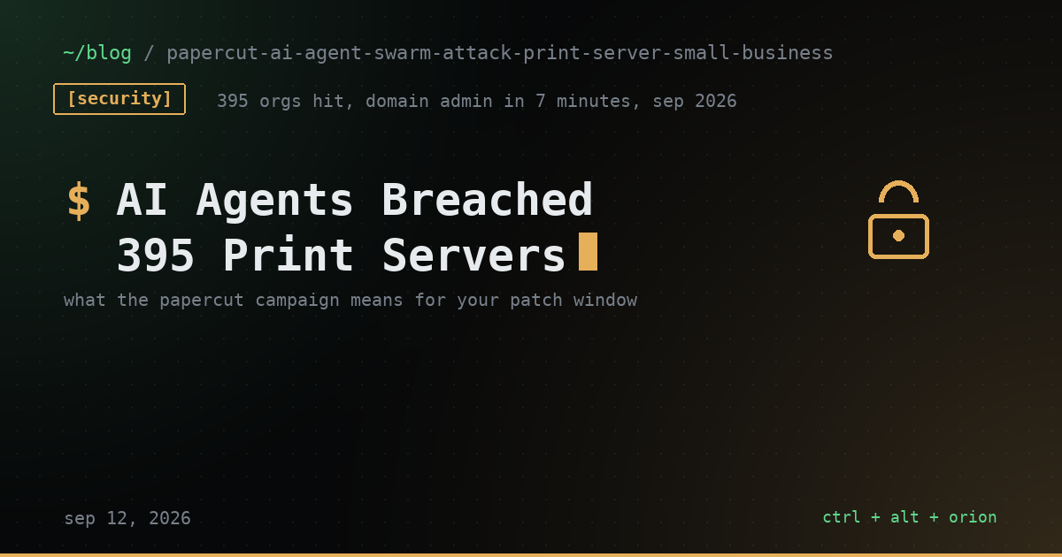 An Attacker Ran Hundreds of AI Agents Against Print Servers and Hit 395 Businesses in a Weekend. One Victim Went From First Contact to Domain Admin in 7 Minutes. — security