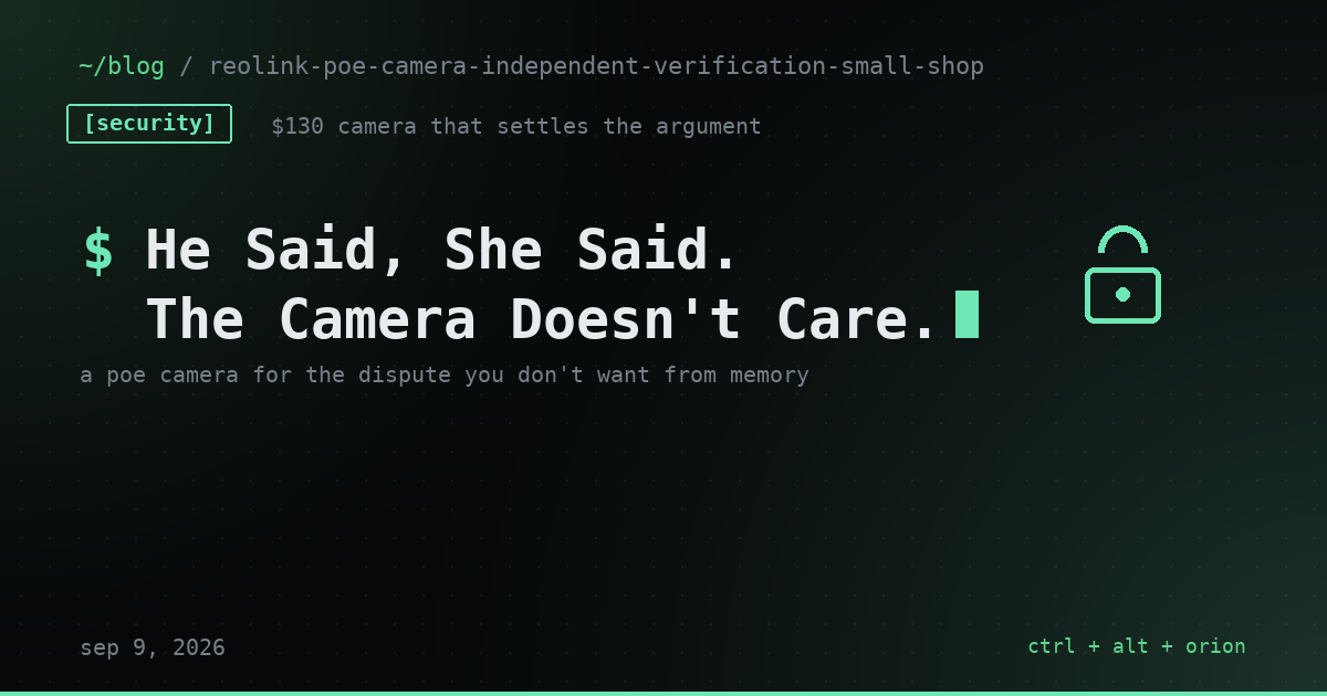 Don't Take Anyone's Word for What Happened in Your Shop Either. The $130 Camera That Settles It. — hardware