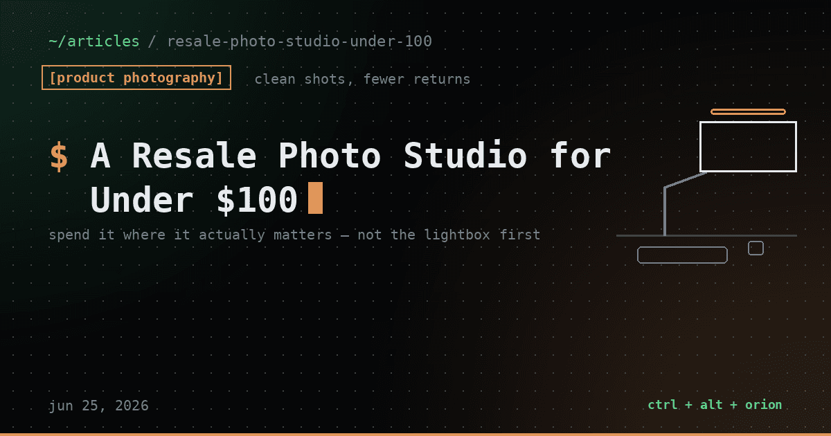 Setting Up a Resale Photo Studio for Under $100 — Spend It Where It Actually Matters — product photography