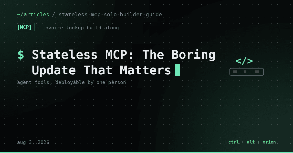 Stateless MCP: The Boring Update That Makes Agent Tools Deployable by One Person — MCP