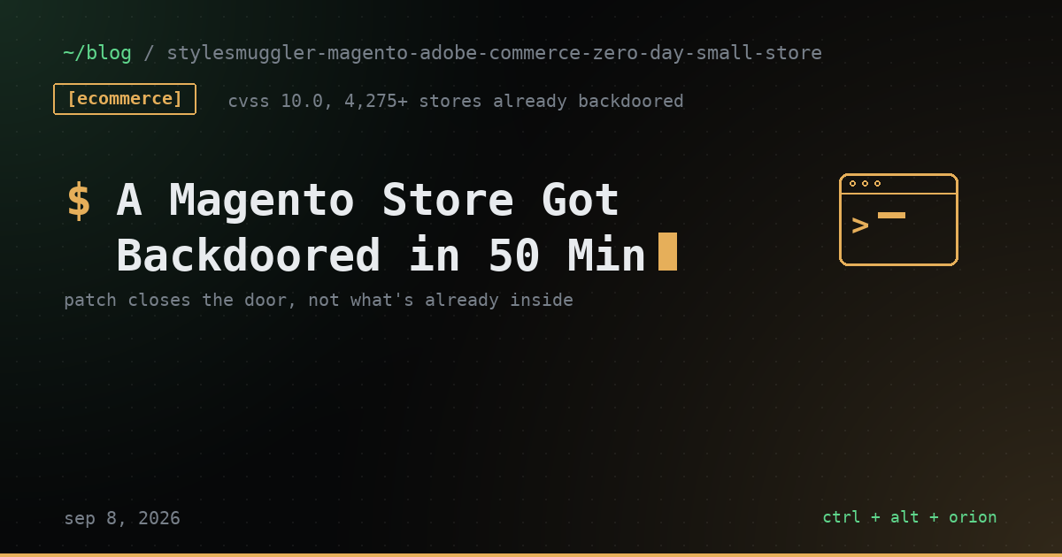 A Magento Store Got Backdoored in 50 Minutes. Here's the Patch — and What It Doesn't Undo. — ecommerce