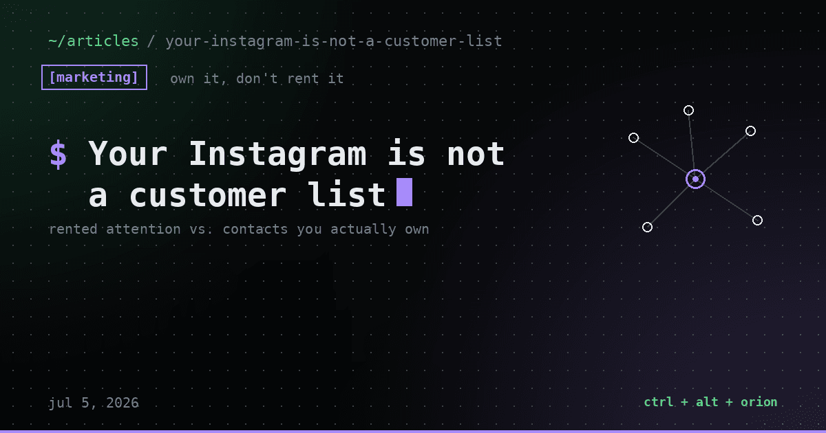 Your Instagram Is Not a Customer List — marketing